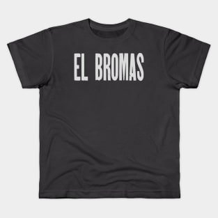 El Bromas v.1 Kids T-Shirt